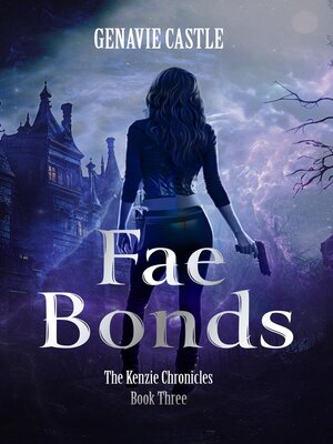 cover image of Fae Bonds, the Kenzie Chronicles Book Three